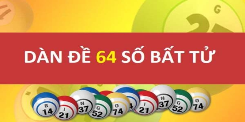 Xổ Số 3 Miền Ok9 - Nắm Bắt Cơ Hội Làm Giàu Nhanh Chóng 19 Việc chơi dàn đề 64 số đòi hỏi một khoản vốn vô cùng lớn