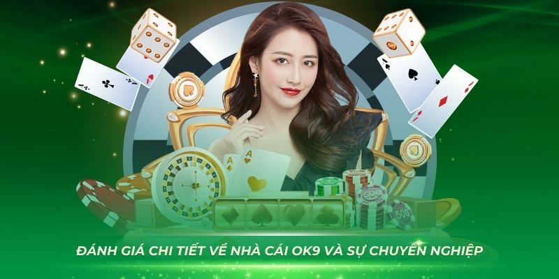 Giấy Phép Hoạt Động Tại Nhà Cái OK9 Mà Bạn Nên Biết 20 Đánh giá chi tiết về nhà cái OK9 và sự chuyên nghiệp